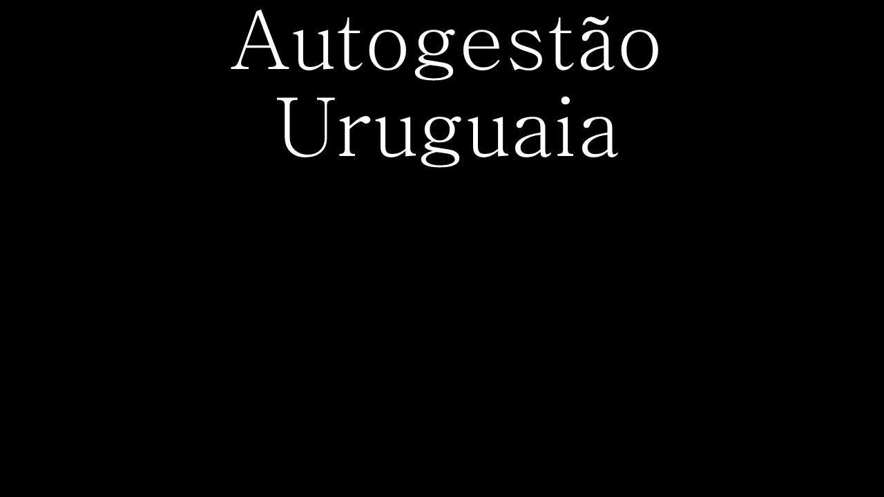 A Autogestão no Uruguai